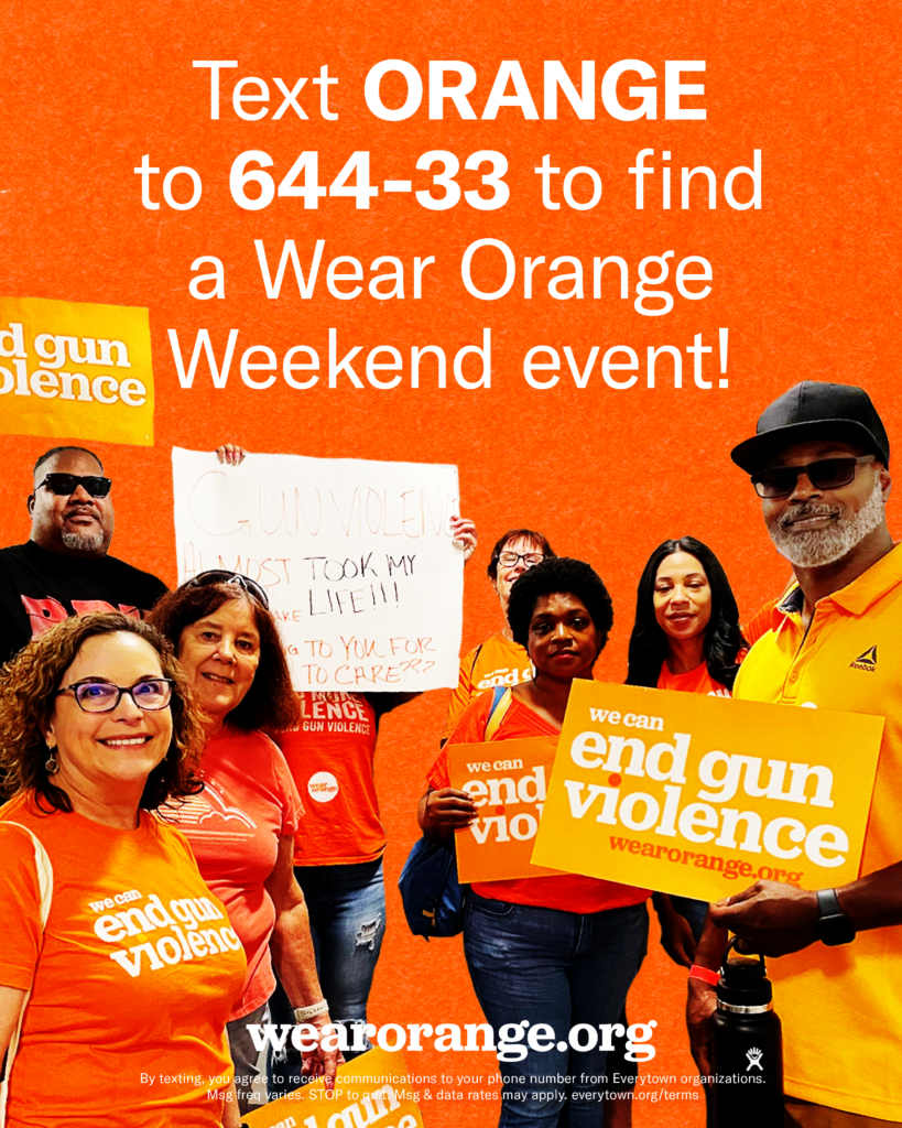 Text ORANGE to 644-33 to find a Wear Orange Weekend event!